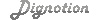 Dignotion