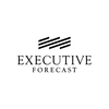 Executive Forecast