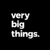 Very Big Things